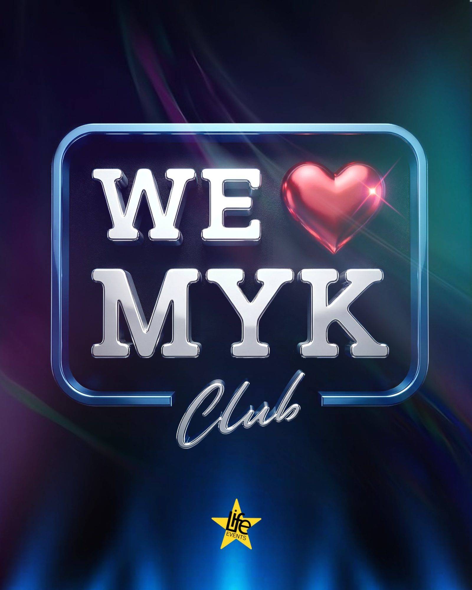 WE LOVE MYK Friday · WE ❤ MYK Club – official poster